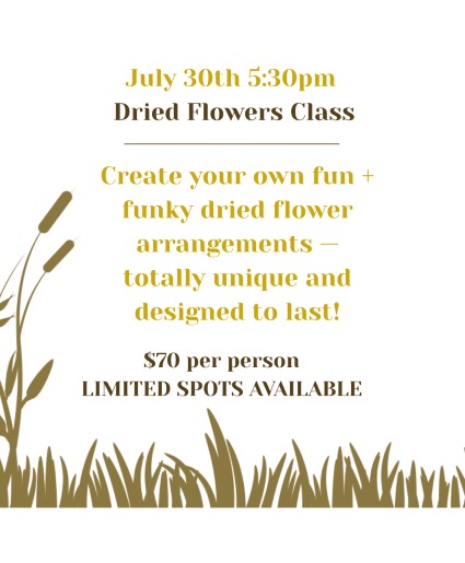 Dried Flower Workshop Wednesday