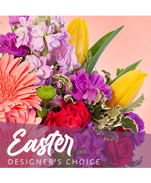 Easter Flowers Designer's Choice