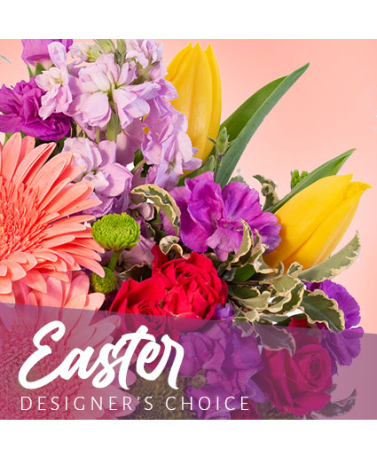 Easter Flowers Designer's Choice