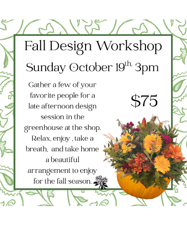 End of Summer Design Workshop Design Workshop in Dushore, PA | Franklin's Small Town Flowers End of Summer Design Workshop Design Workshop in Dushore, PA | Franklin's Small Town Flowers
