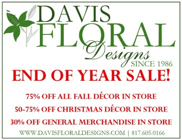 END OF YEAR SALE! IN STORE ONLY in Fort Worth, TX | DAVIS FLORAL DESIGNS