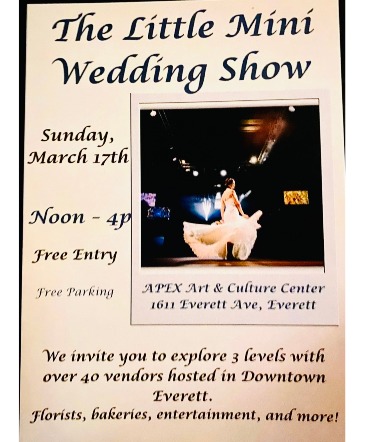 Everett Wedding Show Free to attend! in Arlington, WA | What's Bloomin' Now Floral