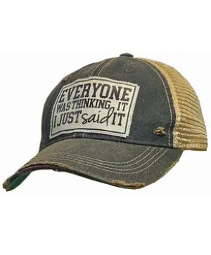 Everyone Was Thinking It Trucker Hat Gifts