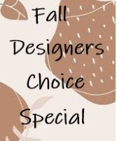 Fall Designers Choice Special 