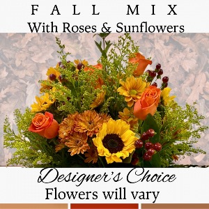 Fall Mix to include Sunflowers & Roses 
