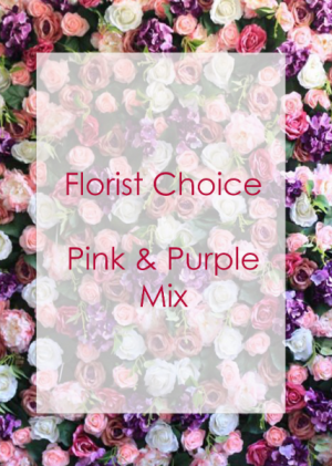 Florist Choice Pinks & Purples 