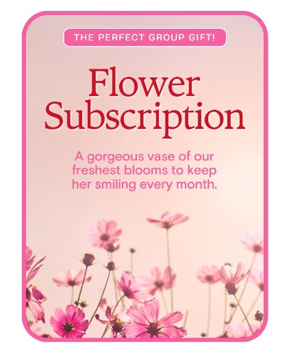 Flower Subscription as a Gift Flower Arrangement