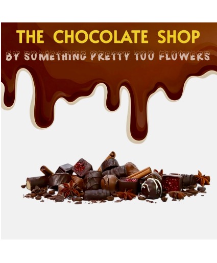 Flowers & Chocolates The chocolate shop