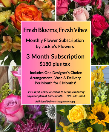 Fresh Blooms, Fresh Vibes 3 Month Flower Subscription in Kittanning, PA | Jackie's Flower & Gift Shop