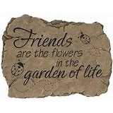 Friends Garden Stone 