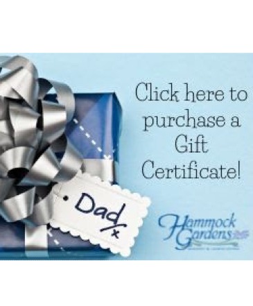 Gift Card for Hammock Gardens Nursery   in Palm Coast, FL | HAMMOCK GARDENS FLORIST