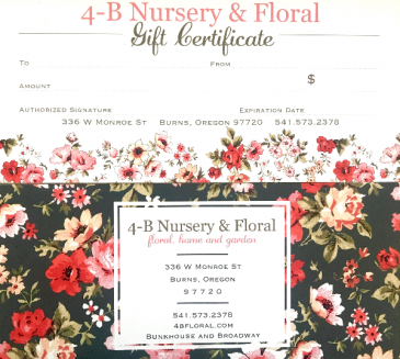Gift Certificate  in Burns, OR | 4B Nursery And Floral