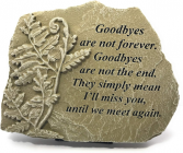 GOODBYES ARE NOT FOREVER MEMORIAL STONE 