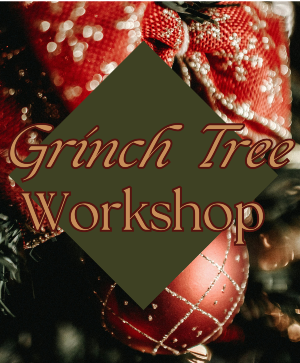 Grinch Tree Workshop 