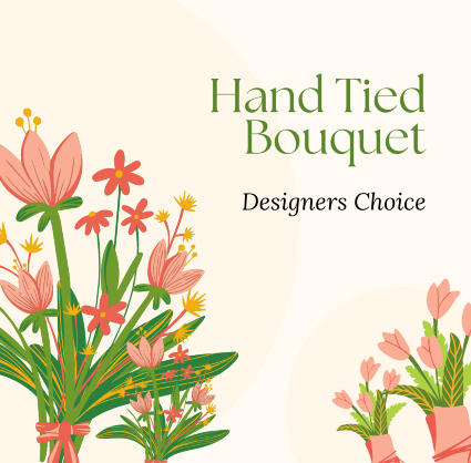 Hand Tied Bouquet Designer's Choice