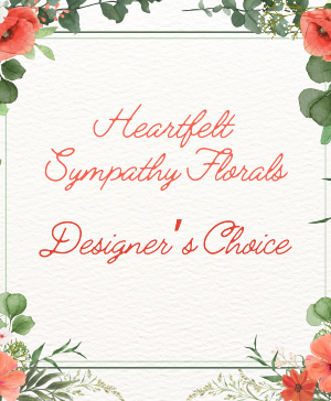 Heartfelt Sympathy Florals Designer's Choice