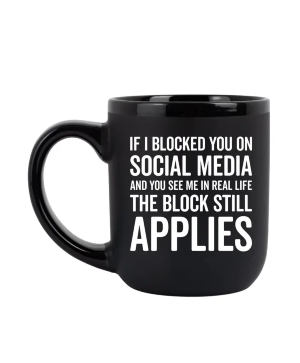 "If I Blocked You On Social Media"  