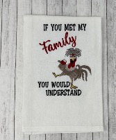 If you meet my family Embroidered hand towel