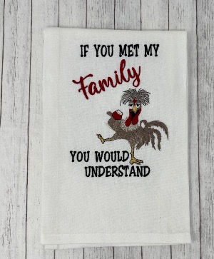 If you meet my family Embroidered hand towel