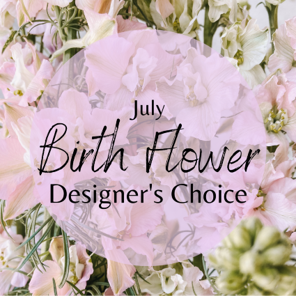 July Birth Flower Designer's Choice Designer's Choice