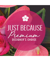 Just Because Florals Premium Designer's Choice