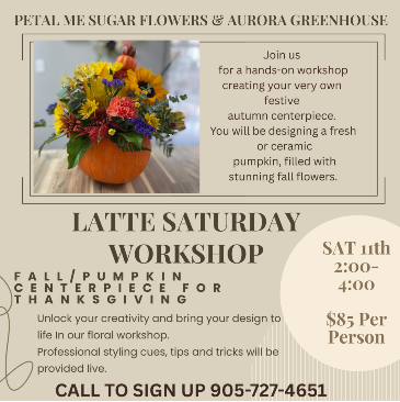 Latte Pumpkin workshop  in Aurora, ON | Petal Me Sugar Florist