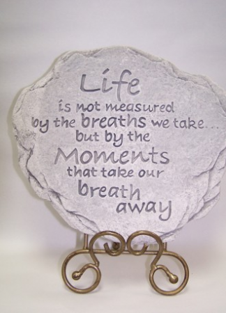 Live is Not Measured by the Breaths Memorial Stone