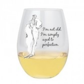 "Age to Perfection"* Lolita Stemless Wine Glass