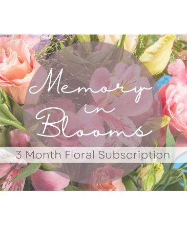Memory in Blooms Subscription 3 Months of Floral Arrangements in Columbia, IL | MEMORY LANE FLORAL
