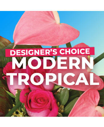 Modern Tropical Florals Designer's Choice in Saint Clair, MI | WENDY'S SAINT CLAIR GREENHOUSES & FLORIST