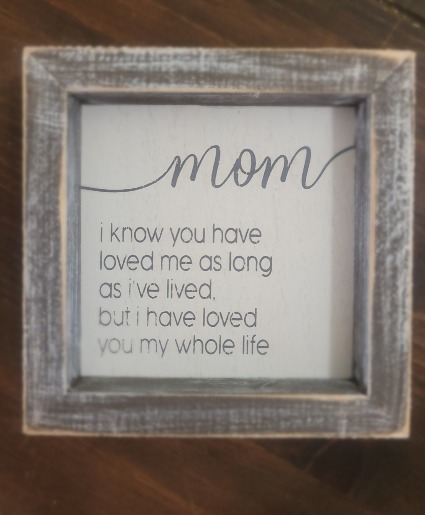 Mom As Long As I Have Lived Wooden Farmhouse Sign