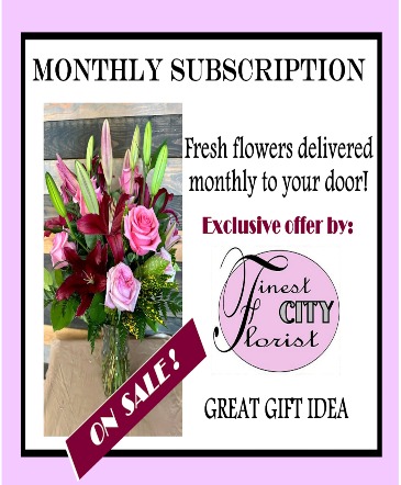Monthly Subscription flower subscription in Lakeside, CA | Finest City Florist