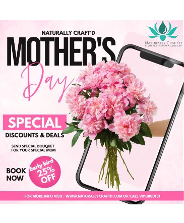 Mother's Day Deals Flowers, Bath & Body and Candles in Memphis, TN | NATURALLY CRAFT'D