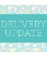 Mother's Day Delivery Update 