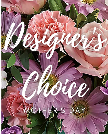 Mothers Day Designer's Cchoice Exclusively at Mom & Pops in Ventura, CA | Mom And Pop Flower Shop