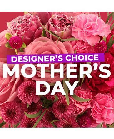 Mother's Day Florals Designer's Choice in Scottsboro, AL | Woods Cove Flowers & Gifts
