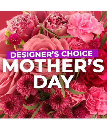 Mother's Day Florals Designer's Choice in Van Wert, OH - Just For You ...