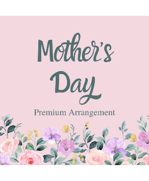 Mother's Day Premium Arrangement 