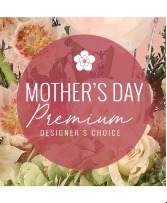 Mothers's Day Premium Designer's Choice Arrangement