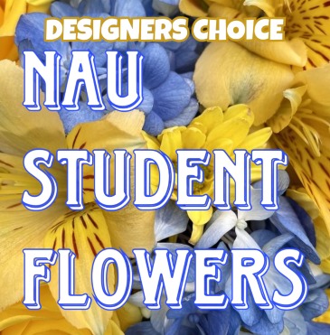 NAU Student Florals Designer's Choice  in Flagstaff, AZ | SUTCLIFFE FLORAL & GIFTS