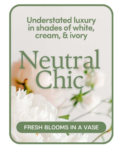 Neutral Chic – Designer's Choice Flower Arrangement