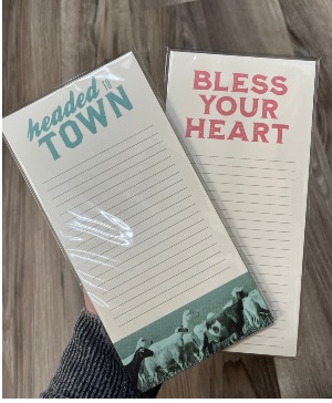 Notepads Headed to Town and Bless Your Heart(Each