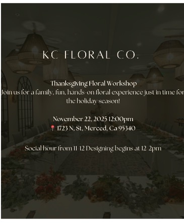 November 22,2025 Floral Workshop  in Merced, CA | KC Floral Co.