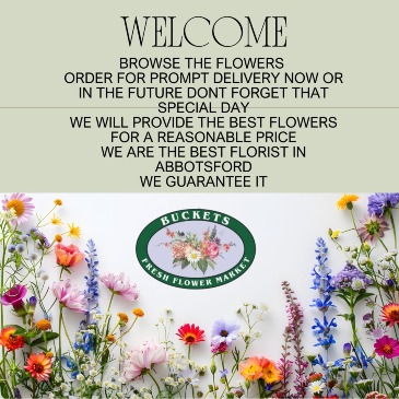 ORDER NOW ORDER NOW in Abbotsford, BC | BUCKETS FRESH FLOWER MARKET INC.