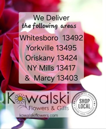 Yes, we deliver! to these local towns in Whitesboro, NY | KOWALSKI FLOWERS INC.