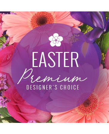 Premium Easter Florals Designer's Choice in Watkinsville, GA | PEDDLER'S WAGON