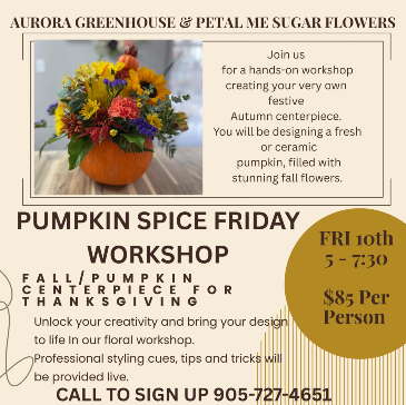 Pumpkin workshop  in Aurora, ON | Petal Me Sugar Florist