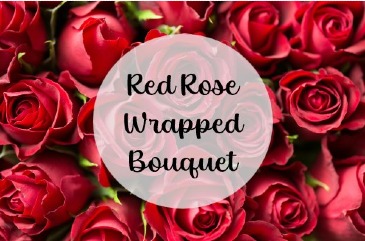 Red Rose Wrapped Bouquet  Rose in Los Lunas, NM | Wild Rose Flowers