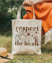 Respect the Locals Tote Bag 