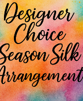 Designer Choice Seasonal Silk Arrangement 